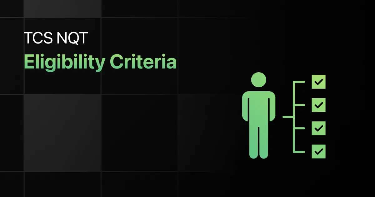 TCS NQT Eligibility Criteria TCS NQT Eligibility Criteria