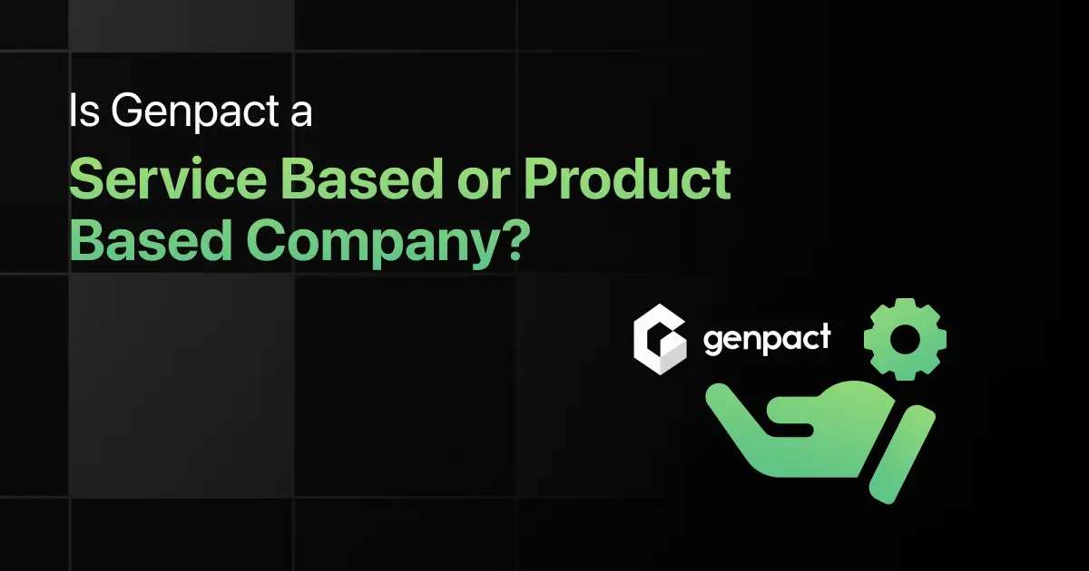 Is Genpact a Service Based or Product Based Company?