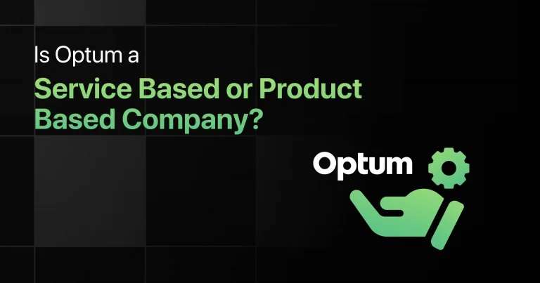 Is Optum a Service Based or Product Based Company? Is Optum a Service Based or Product Based Company?