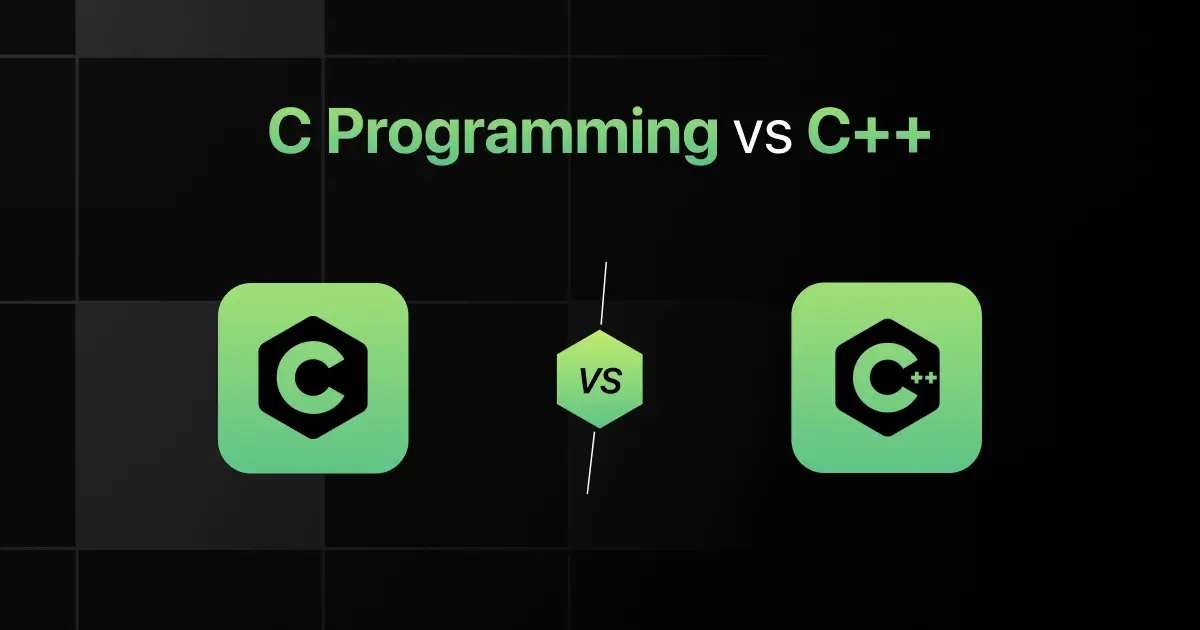 C vs C++: Key Differences & What to Choose?