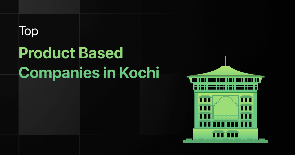 Top 8 Product Based Companies in Kochi