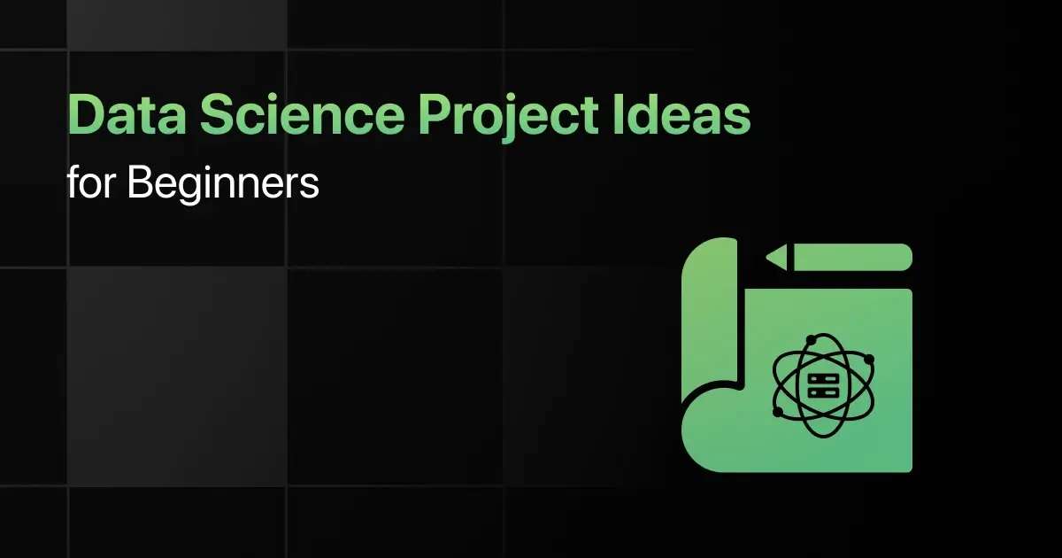 10 Best Data Science Project Ideas For Beginners With Code 
