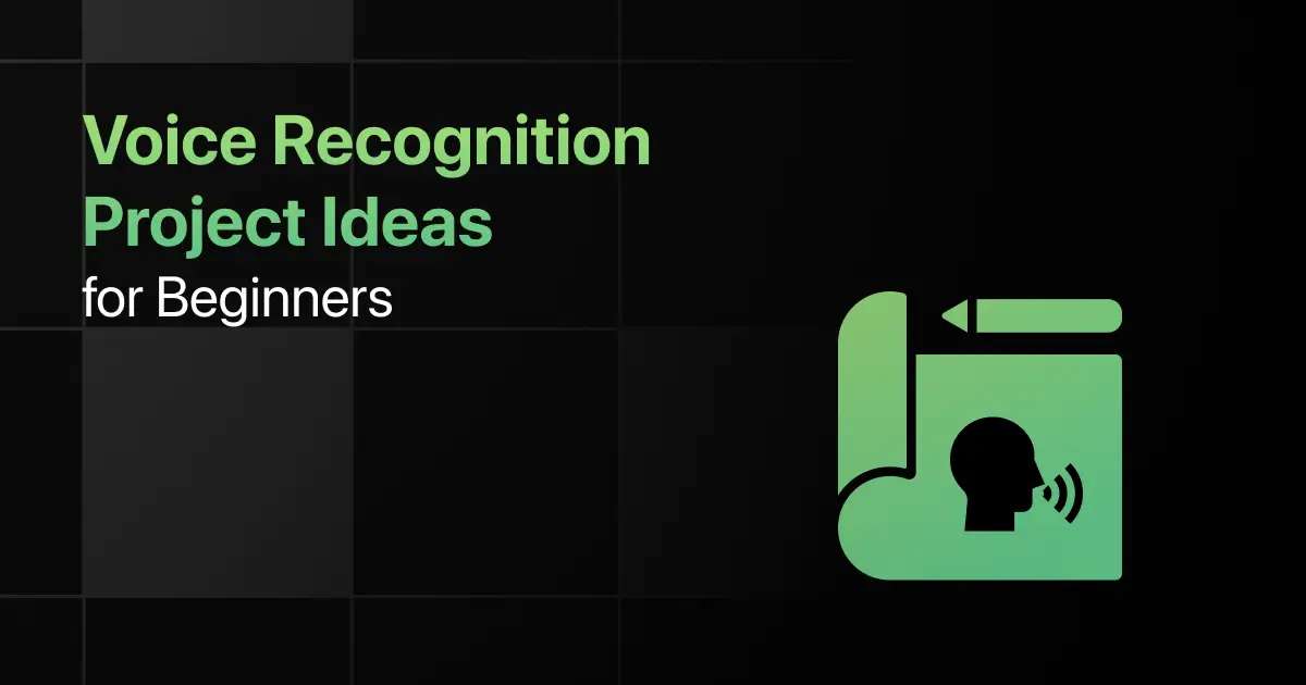Best Voice Recognition Project Ideas for Beginners