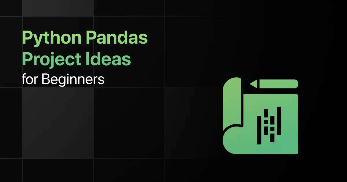 Best Python Pandas Project Ideas for Beginners