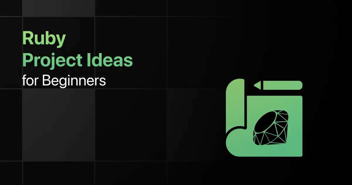 Best Ruby Project Ideas for Beginners