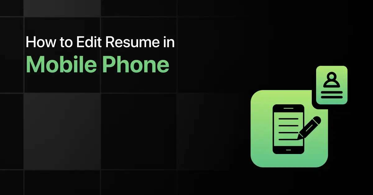 How To Edit Resume In Mobile Phone Step by Step Guide