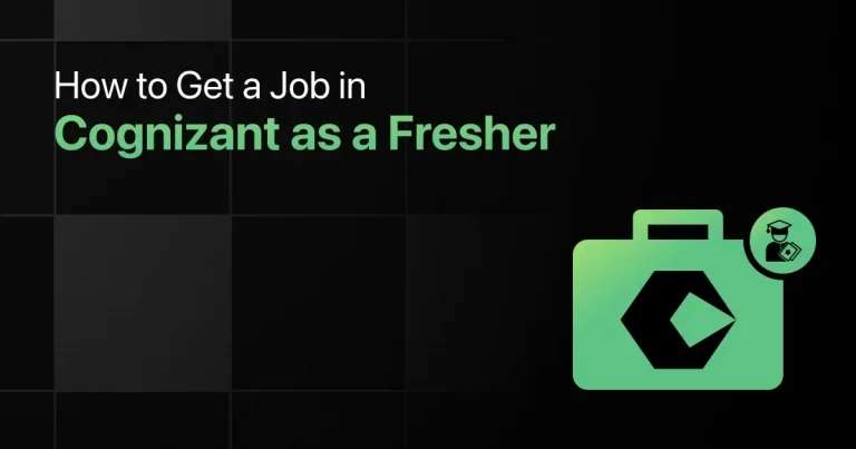 How to Get a Job in Cognizant as a Fresher