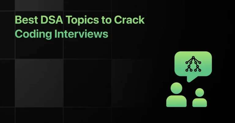 Best DSA Topics to Crack Coding Interviews