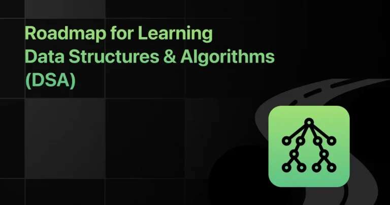 Roadmap for Learning Data Structures & Algorithms