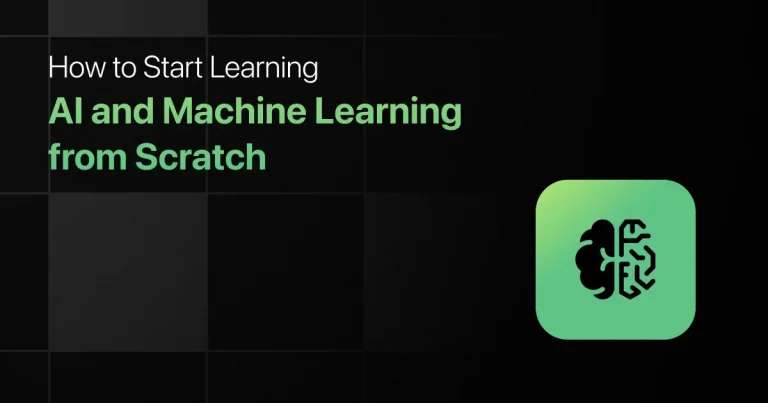 How to Start Learning AI and Machine Learning from Scratch