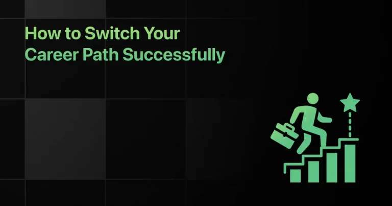 How to Switch Your Career Path Successfully - Complete Guide