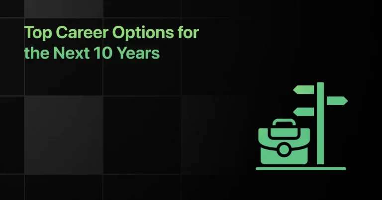 Top Career Options for the Next 10 Years