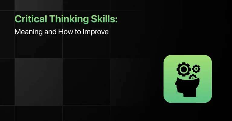 Critical Thinking Skills: Definition, What It Is, and How to Develop It