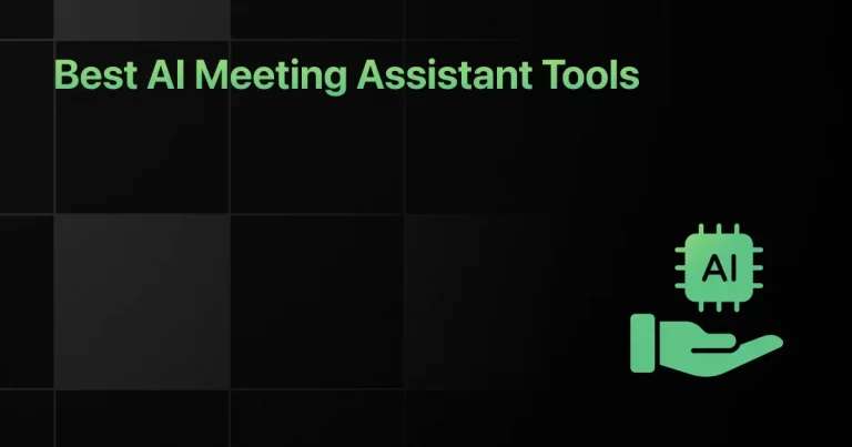 Best AI Meeting Assistant Tools