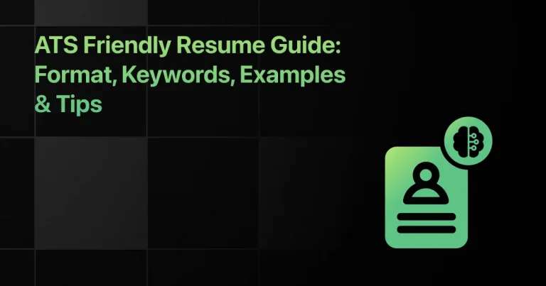 ATS-Friendly Resume Guide (2026): Everything You Need to Know to Pass Applicant Tracking Systems