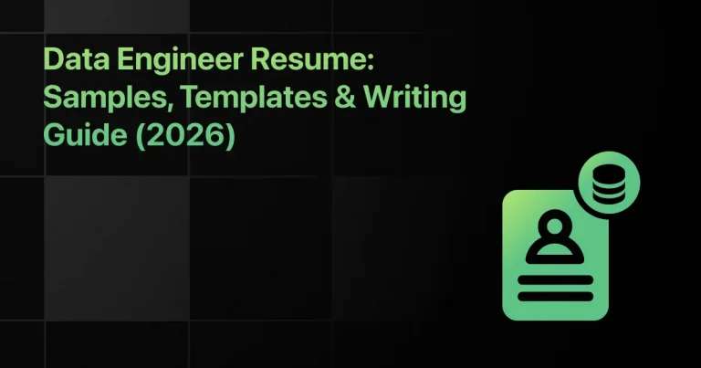 Data Engineer Resume: Samples, Templates & Writing Guide (2026)