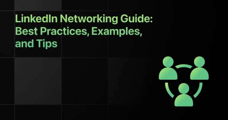 LinkedIn Networking Guide (2026): Best Practices, Examples, and Tips