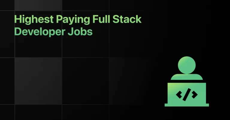Highest Paying Full Stack Developer Jobs
