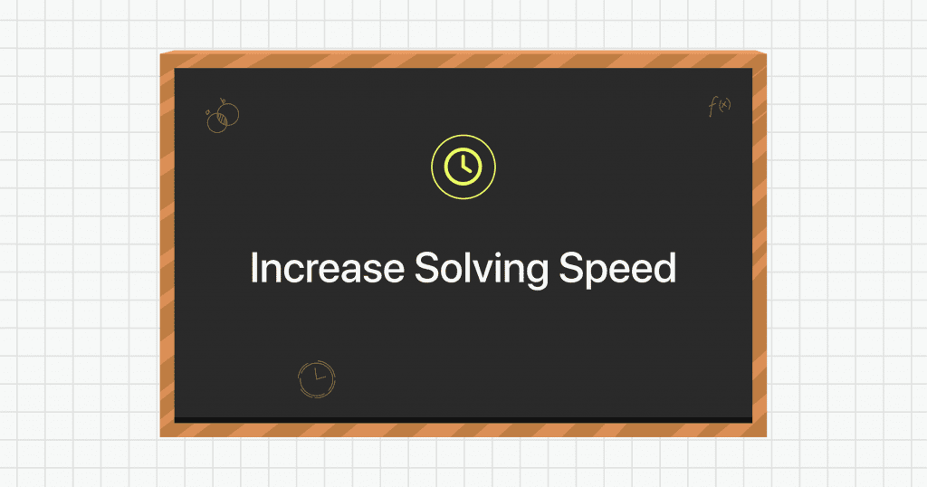 increase solving speed