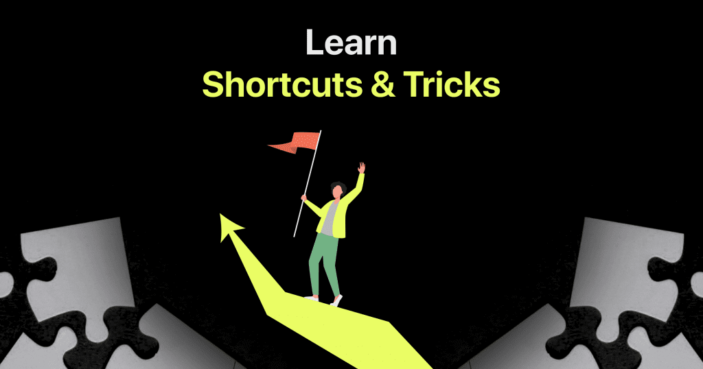 learn shortcuts and tricks