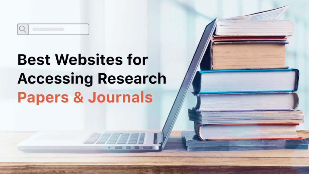 best websites for accessing research papers and journals