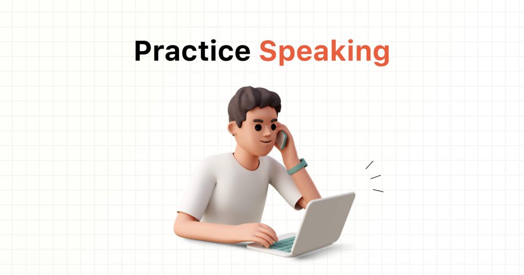 practice speaking