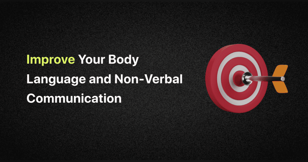 improve your body language and non-verbal communication