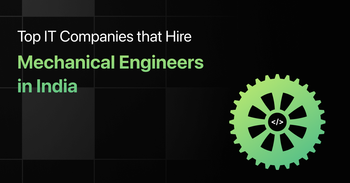 Top IT Companies that Hire Mechanical Engineers in India