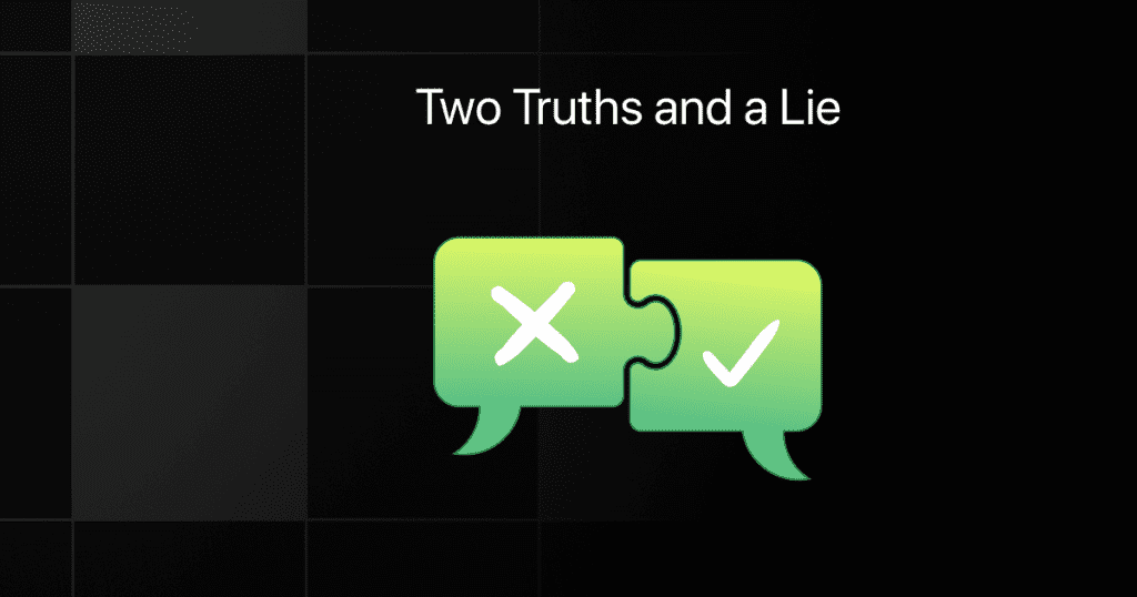 two truths and a lie