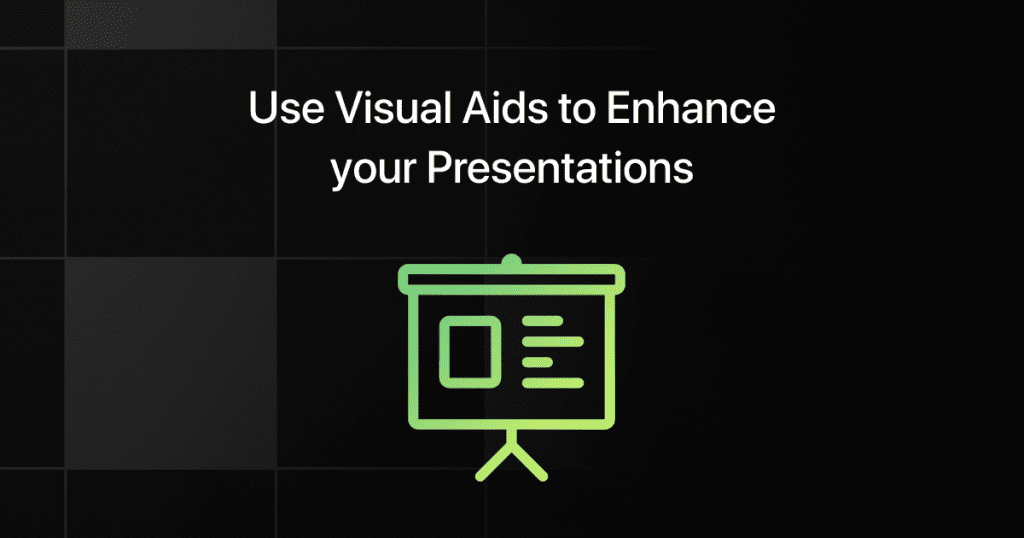 use visual aids to enhance your presentations