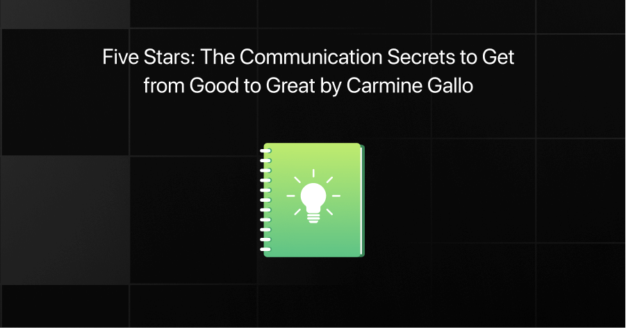 five stars the communication secrets to get from good to great