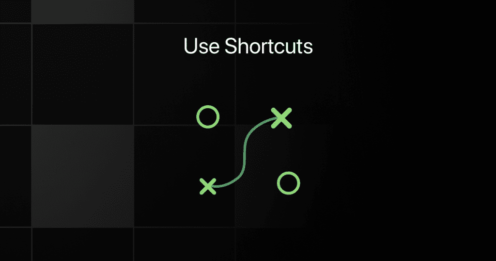use shortcuts