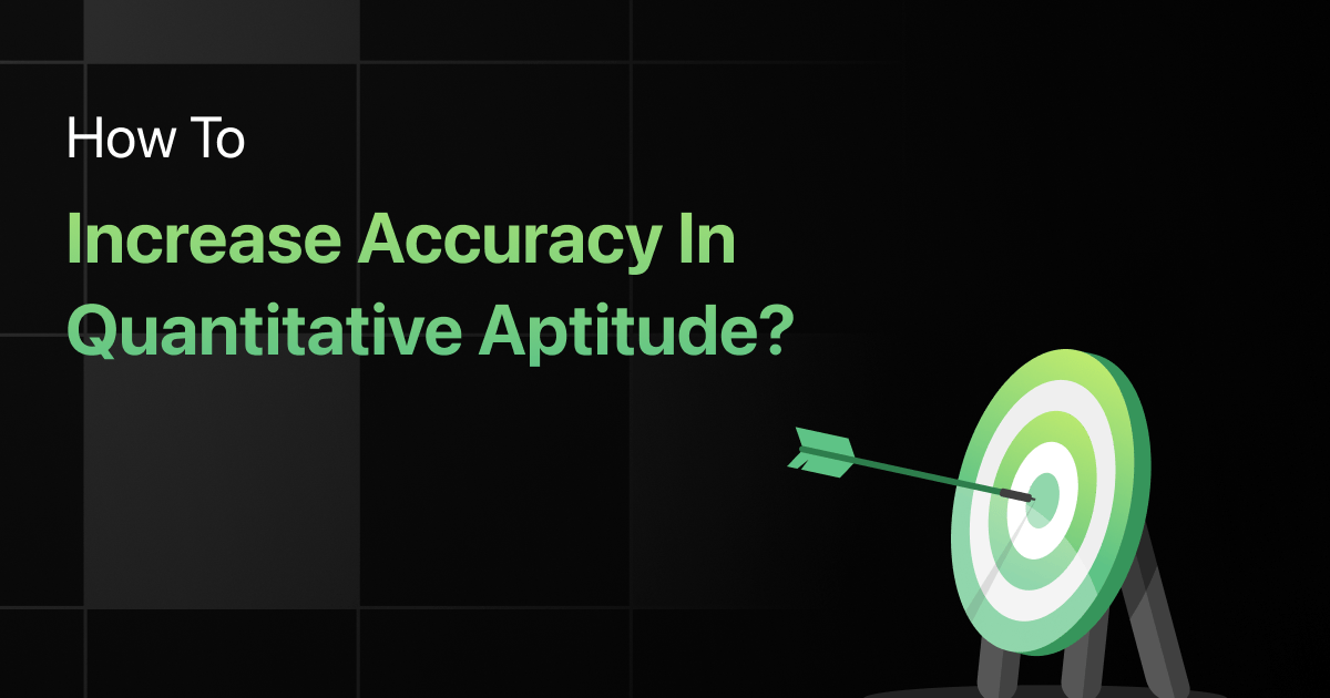 How To Increase Accuracy In Quantitative Aptitude?