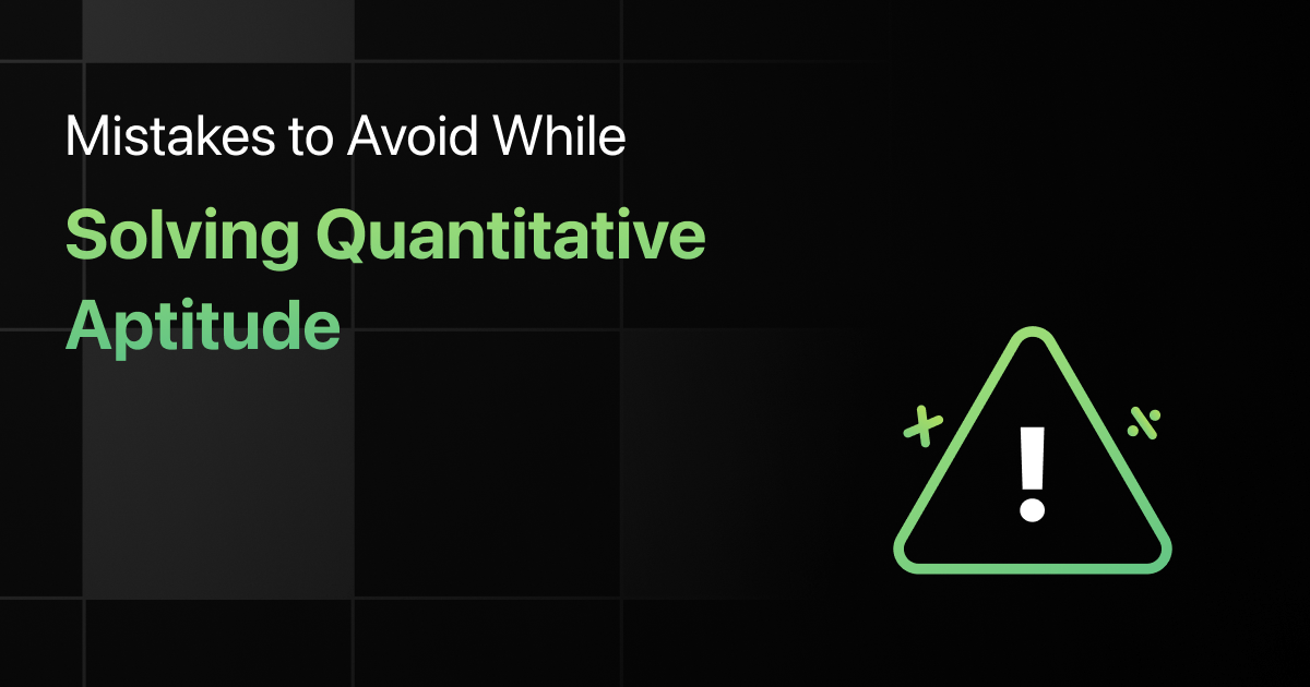 Mistakes to Avoid While Solving Quantitative Aptitude