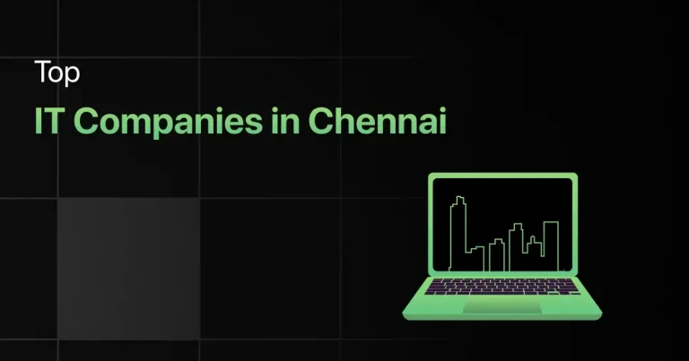 Top IT Companies in Chennai for Freshers
