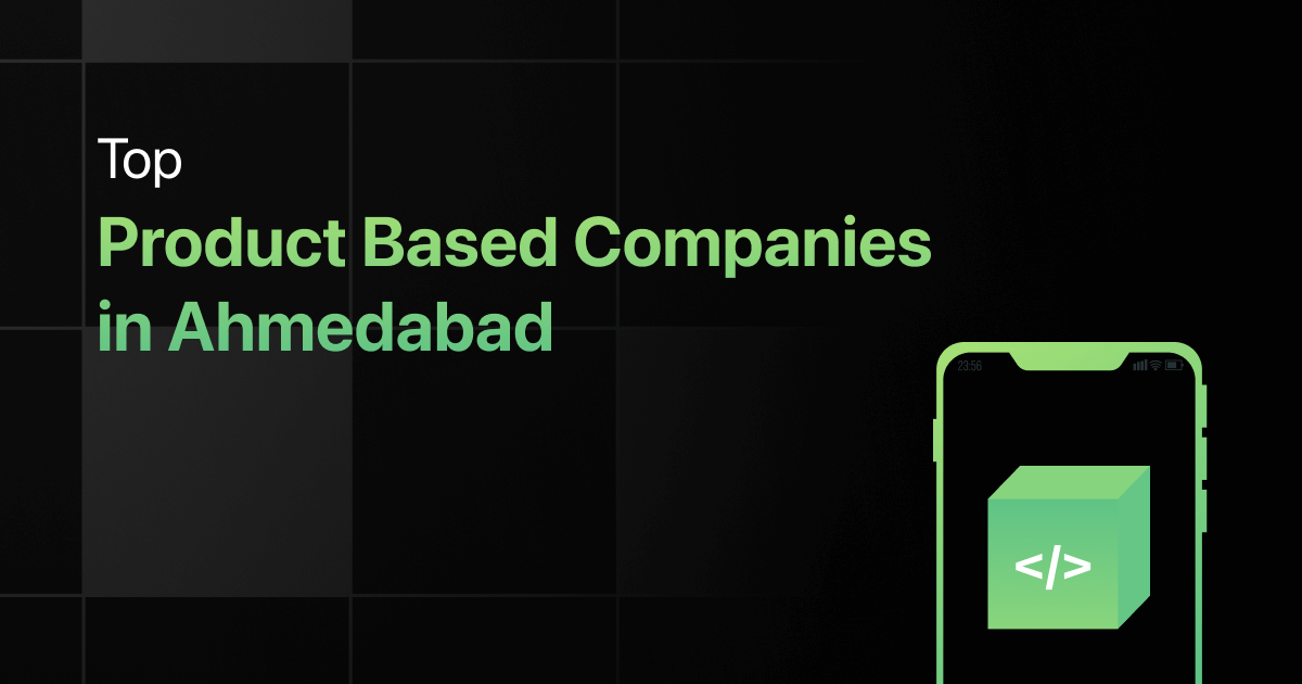 Top Product Based Companies in Ahmedabad