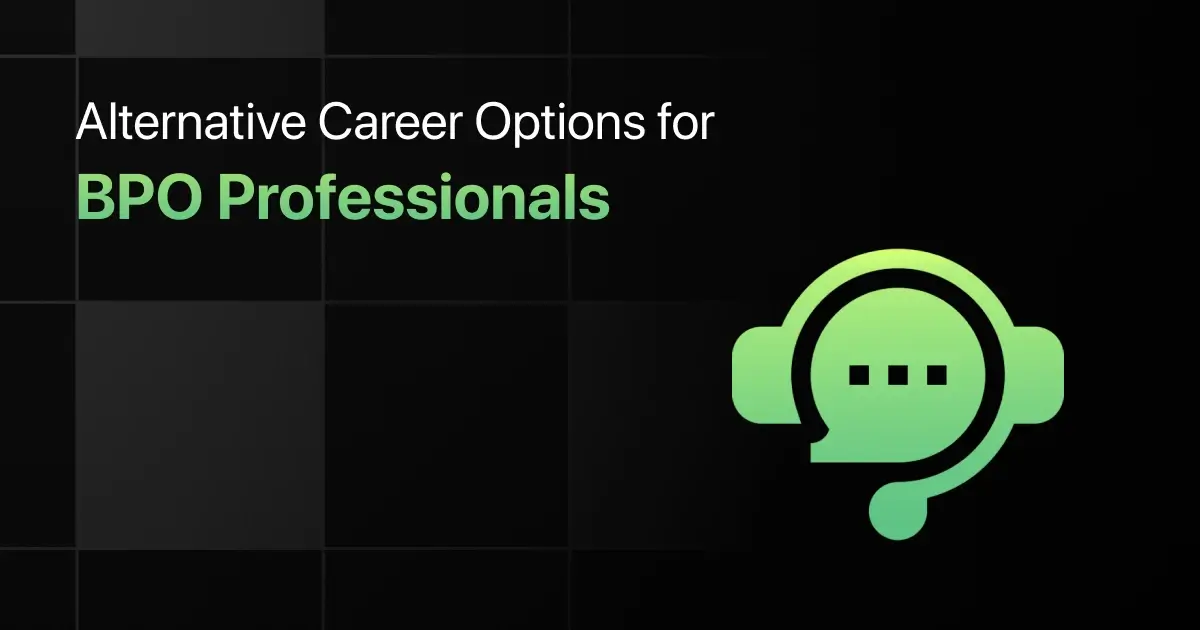 Alternative Career Options for BPO Professionals