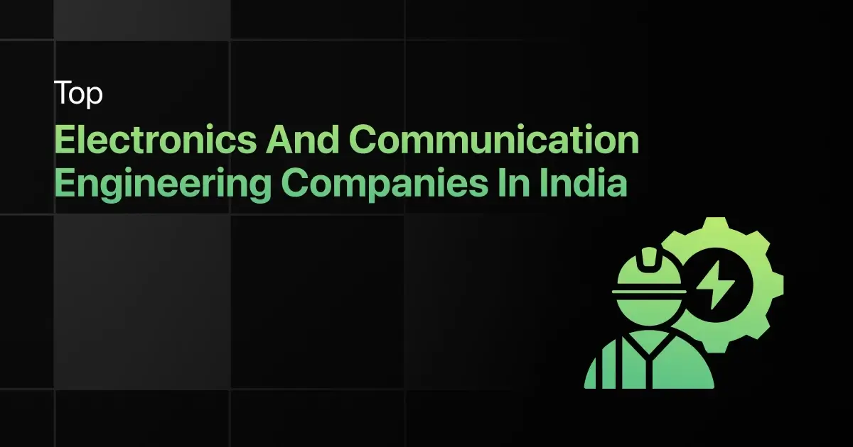 Top Electronics & Communication Engineering Companies in India