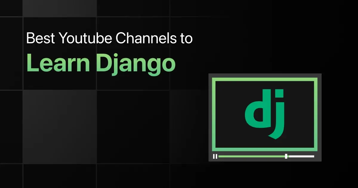 Best YouTube Channels to Learn Django