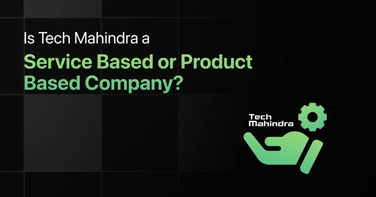 Is Tech Mahindra a Service Based or Product Based Company?