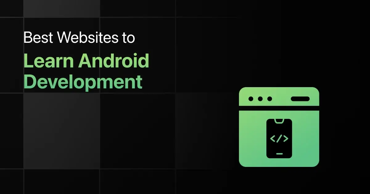 Best Websites to Learn Android Development