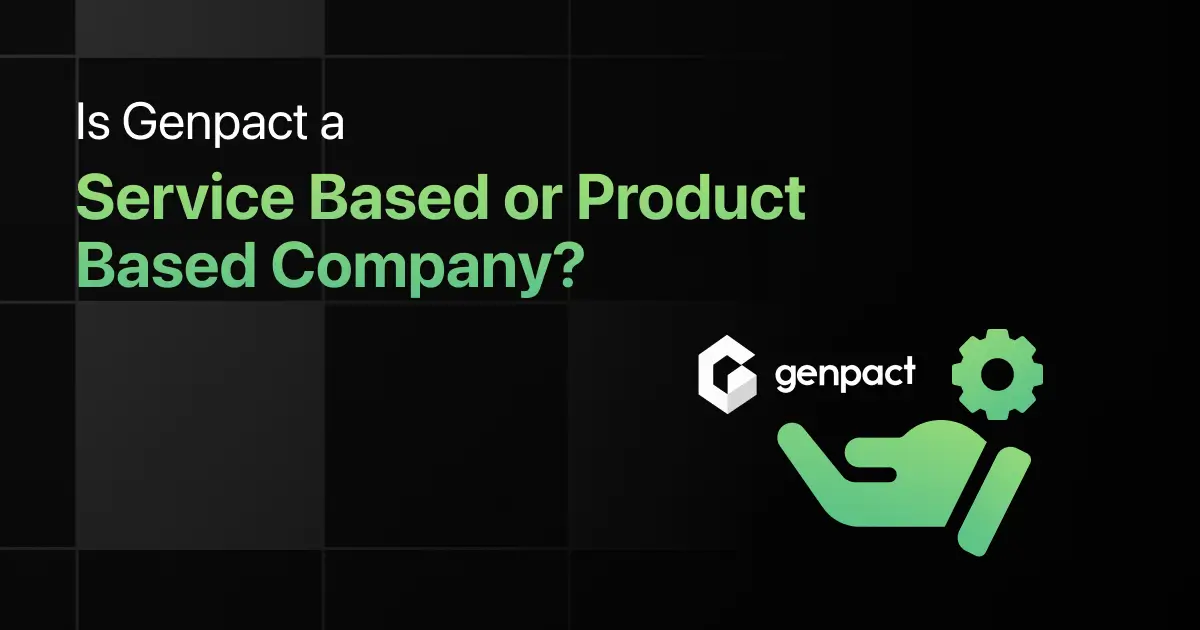 Is Genpact a Service Based or Product Based Company?