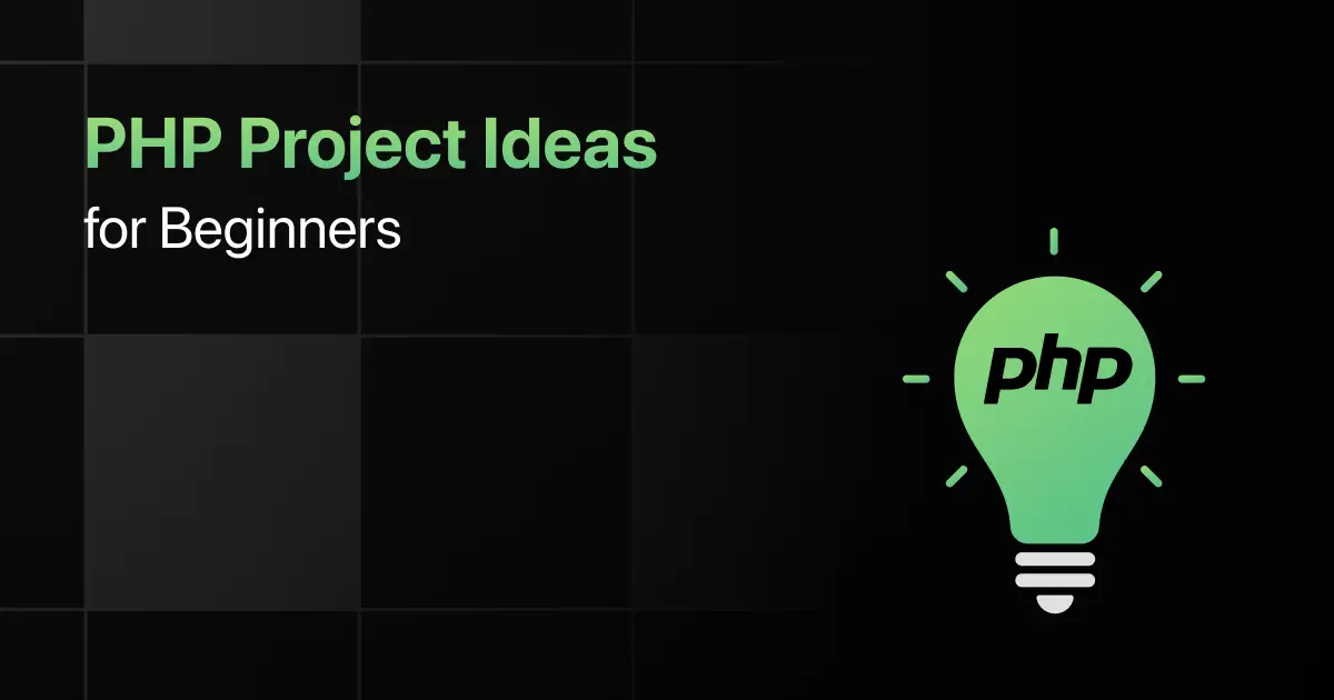 Best PHP Project Ideas for Beginners