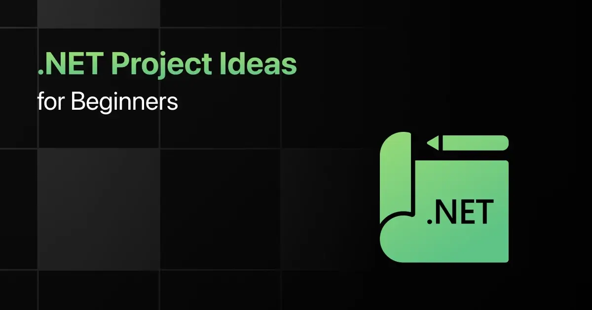 Best .NET Project Ideas for Beginners