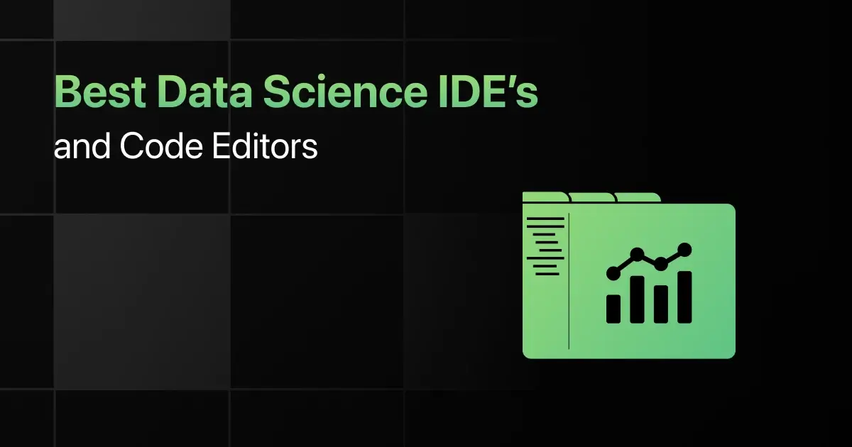 Best Data Science IDEs and Code Editors