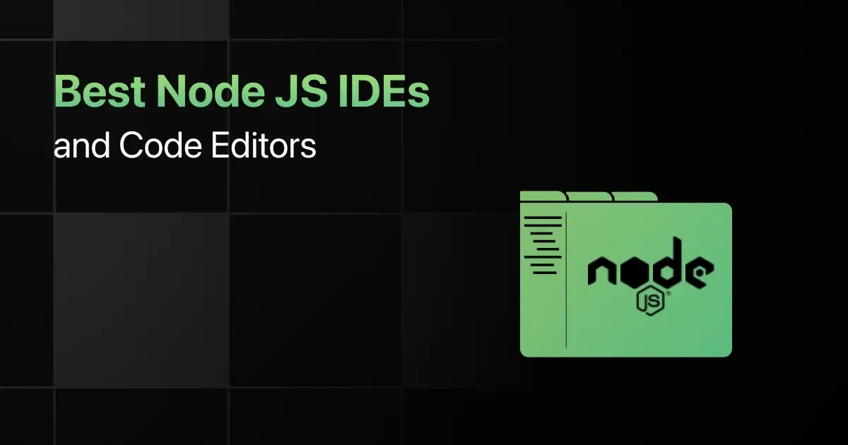 Best Node JS IDEs and Code Editors